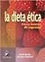 La Dieta Etica (Spanish Edition)
