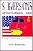 Subversions of International Order by John Borneman