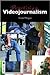 Practising Videojournalism