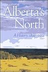 Alberta's North: ...