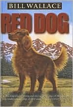 Red Dog By Bill Wallace Red Dog By Bill Wallace