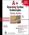 A+ Operating System Technologies Study Guide
