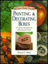 Painting & Decorating Boxes (Creative Finishes Series)
