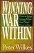 Winning the War Within: How to Stop Doing What You Don't Want to Do