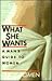 What She Wants