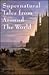 Supernatural Tales from Around the World