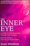 The Inner Eye: A Guide to Self-Awareness Through Your Dreams