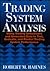 Trading System Analysis: Using Trading Simulations and Generated Data to Test, Evaluate and Predict Trading System Performance