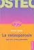 La osteoporosis/ Osteosporosis by Patrick Gepner