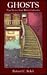 Ghosts: True Stories from B...