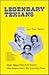 Legendary Texians (Legendary Texans) Volume One