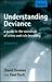 Understanding Deviance: A Guide to the Sociology of Crime and Rule Breaking