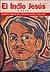 El Indio Jesus: A Novel (American Indian Literature & Critical Studies Series) (English and Spanish Edition)