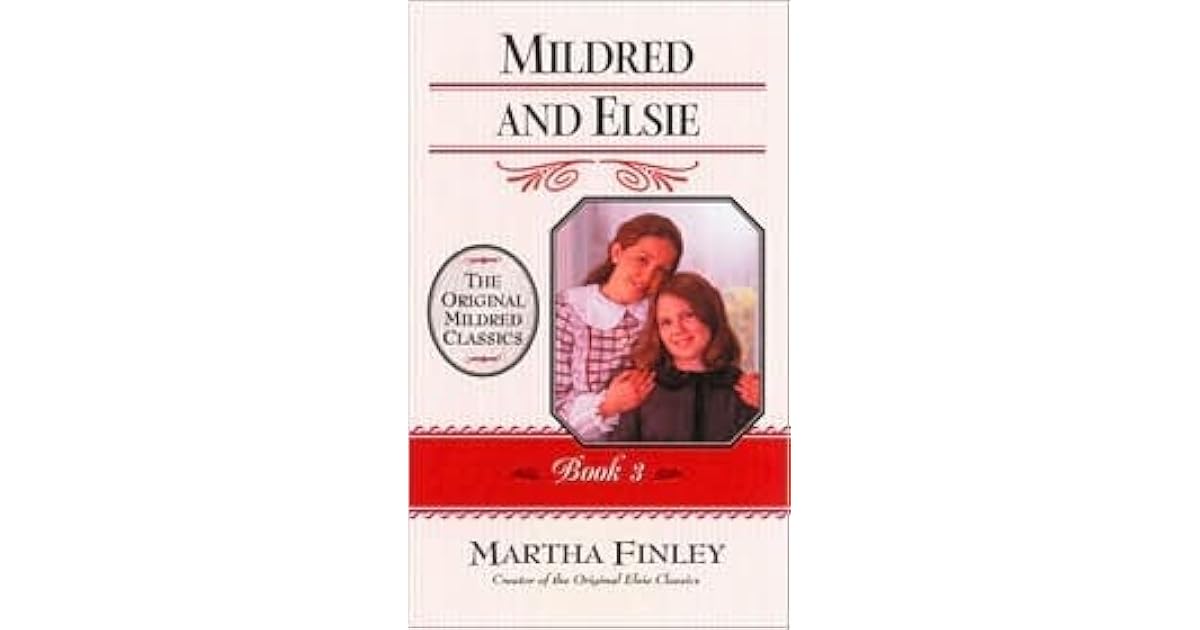 Mildred and Elsie (Mildred Keith, 3) by Martha Finley