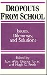 Dropouts From Schools: Issues, Dilemmas, and Solutions (Frontiers in Education) Dropouts From Schools: Issues, Dilemmas, and Solutions (Frontiers in Education)