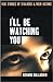 I'll Be Watching You by Richard S. Gallagher