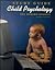 Child Psychology: The Modern Science, 2nd Edition. Study Guide