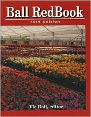Ball Redbook: Greenhouse Growing (Ball Redbook, 16th ed)