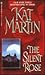 The Silent Rose by Kat Martin The Silent Rose by Kat Martin