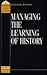 Managing the Learning of History (Quality in Secondary Schools & Colleges Series)
