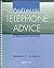 Pediatric Telephone Advice by Barton D. Schmitt