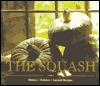 The Squash: History, Folklore, Ancient Recipes (Hardcover)