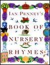 Ian Penney's Book of Nursery Rhymes: Compiled and Illustrated by Ian Penney (Hardcover)