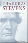 Thaddeus Stevens:...