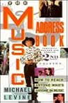 The Music Address Book: How to Reach Anyone Who's Anyone in Music