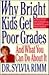 Why Bright Kids Get Poor Grades: And What You Can Do About It