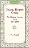 Second Empire Opera (The Théâtre Lyrique Paris 1851-1870)