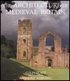 The Architecture of Medieval Britain (Hardcover)