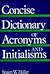 Concise Dictionary of Acronyms and Initialisms