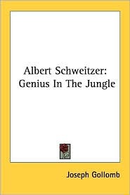 Albert Schweitzer: Genius in the Jungle (Paperback)