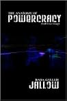 The Anatomy of Powercracy And Other Essays The Anatomy of Powercracy And Other Essays