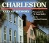 Charleston: City of Memory