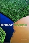 Great Rivers of the World Great Rivers of the World