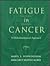 Fatigue in Cancer: A Multidimensional Approach: .