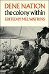 Dene Nation: The colony within (Heritage) Dene Nation: The colony within (Heritage)