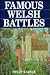 Famous Welsh Battles by Philip Warner