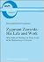 Zygmunt Zawirski: His Life and Work: with Selected Writings on Time, Logic & the Methodology of Science (Boston Studies in the Philosophy of Science)