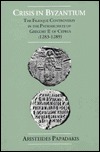Crisis in Byzantium: The Filioque Controversy in the Patriarchate of Gregory II of Cyprus (1283-1289)