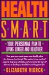 Health Smart: Your Personal Plan to Living Longer and Healthier