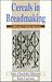 Cereals in Breadmaking: A Molecular Colloidal Approach (Food Science and Technology)