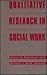 Qualitative Research in Social Work