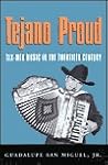 Tejano Proud by Guadalupe San Miguel Tejano Proud by Guadalupe San Miguel