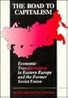 The Road to Capitalism: Economic Transformation in Eastern Europe and the Former Soviet Union (Dryden Press Series in Economics) The Road to Capitalism: Economic Transformation in Eastern Europe and the Former Soviet Union (Dryden Press Series in Economics)