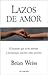 Lazos de amor by Brian L. Weiss