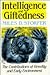 Intelligence and Giftedness: The Contributions of Heredity and Early Environment (JOSSEY BASS SOCIAL AND BEHAVIORAL SCIENCE SERIES)