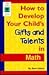 How to Develop Your Child's Gifts and Talents in Math (Gifted & Talented)